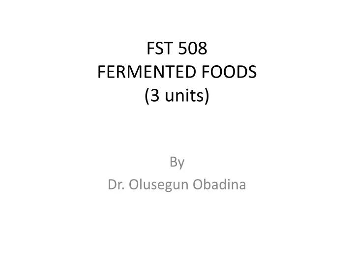 fst 508 fermented foods 3 units