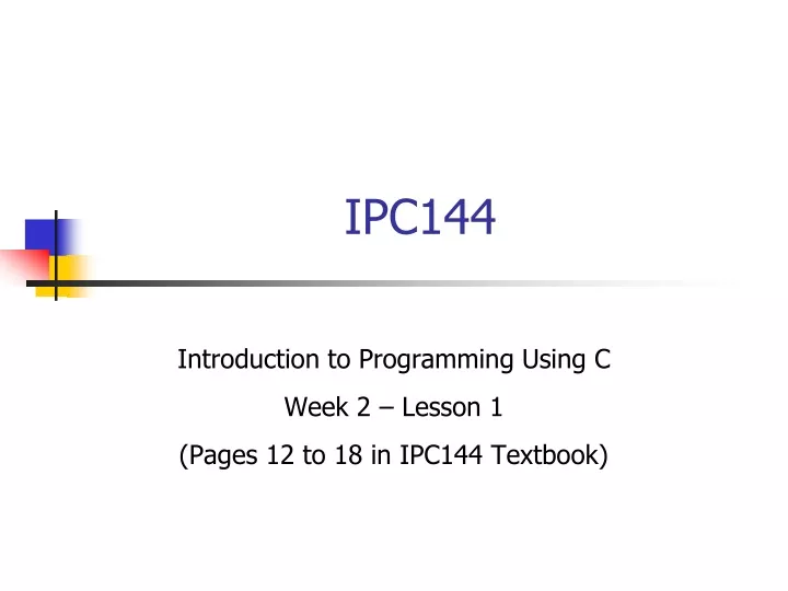 introduction to programming using c week 2 lesson 1 pages 12 to 18 in ipc144 textbook