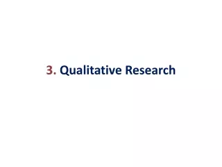 3.  Qualitative Research