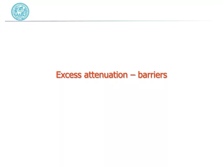excess attenuation barriers
