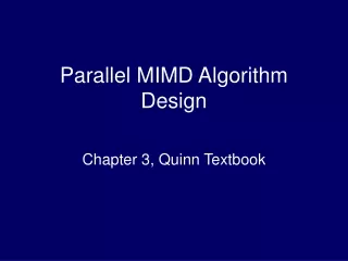 Parallel MIMD Algorithm  Design