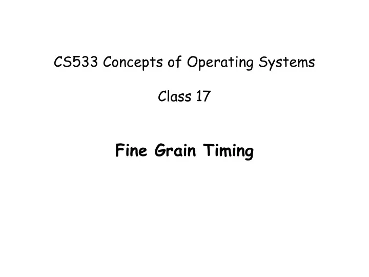 cs533 concepts of operating systems class 17
