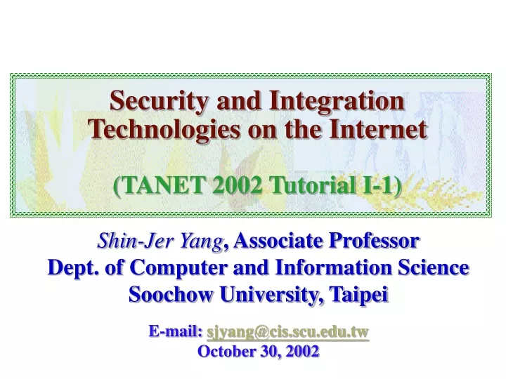 security and integration technologies on the internet tanet 2002 tutorial i 1