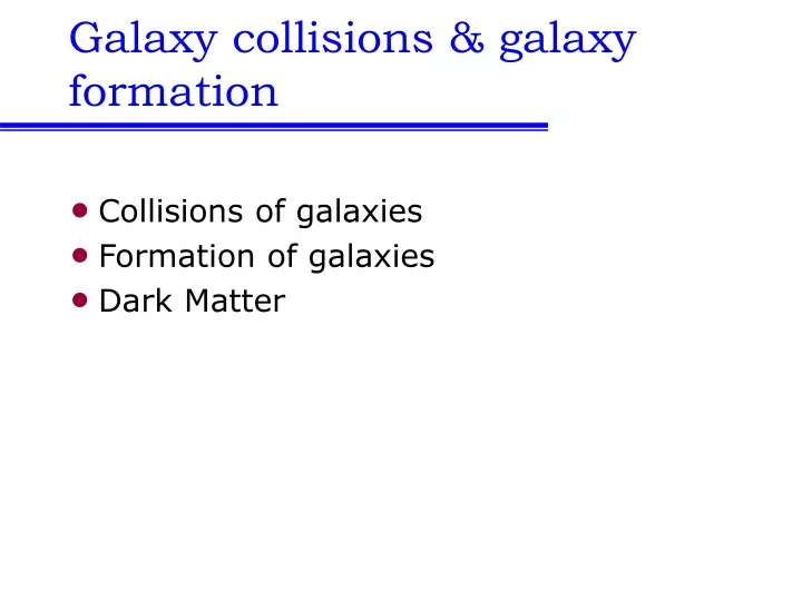 galaxy collisions galaxy formation