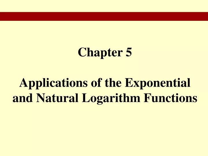 chapter 5 applications of the exponential and natural logarithm functions