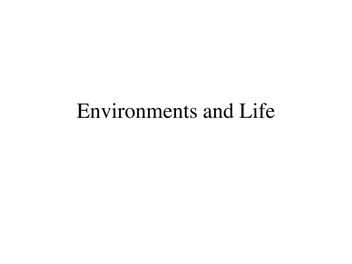 environments and life