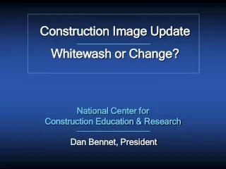 Construction Image Update Whitewash or Change?
