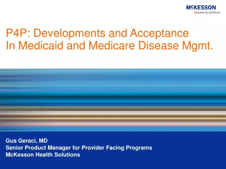 p4p developments and acceptance in medicaid and medicare disease mgmt