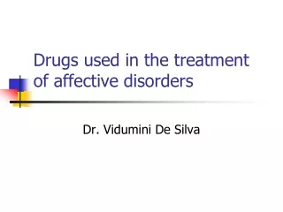 Drugs used in the treatment of affective disorders