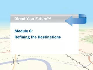 Module 8: Refining the Destinations
