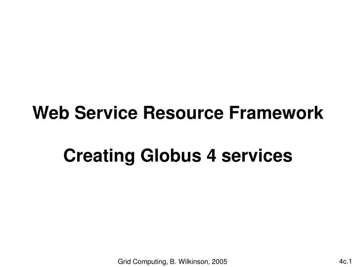 web service resource framework creating globus