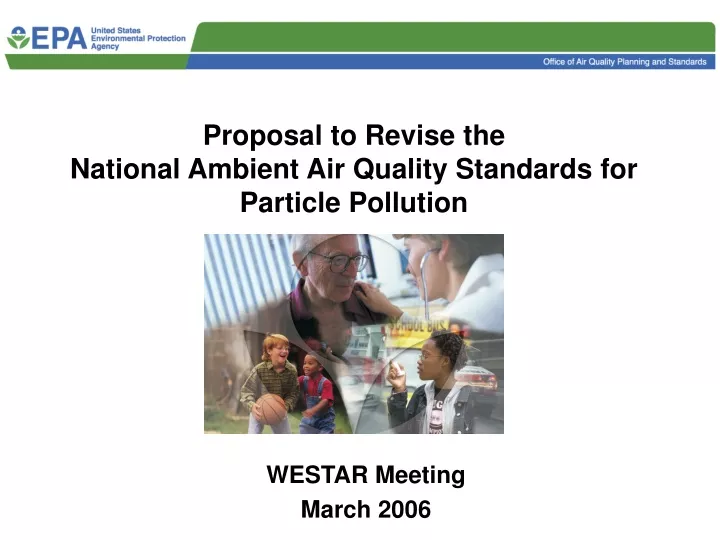 proposal to revise the national ambient air quality standards for particle pollution