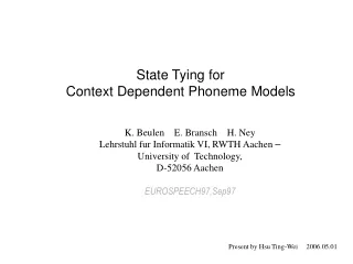 State Tying for  Context Dependent Phoneme Models