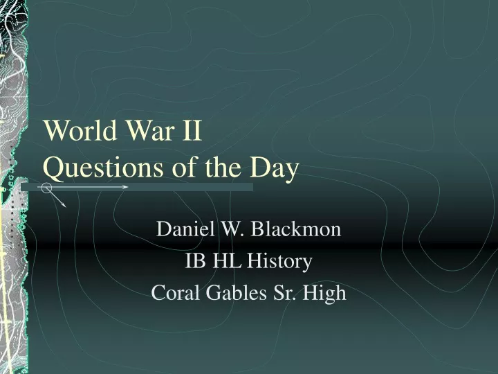 world war ii questions of the day