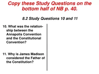 Copy these Study Questions on the bottom half of NB p. 40.