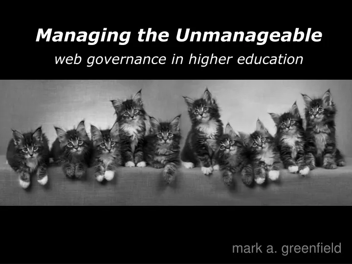 managing the unmanageable web governance in higher education