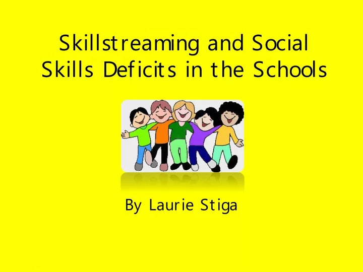 skillstreaming and social skills deficits in the schools