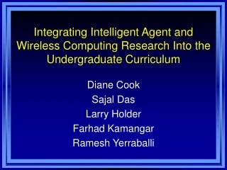 Integrating Intelligent Agent and Wireless Computing Research Into the Undergraduate Curriculum