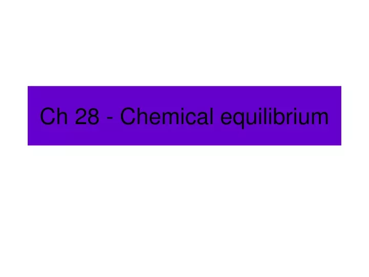 ch 28 chemical equilibrium