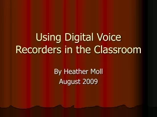 Using Digital Voice Recorders in the Classroom