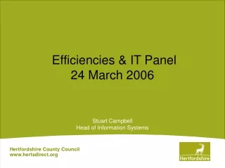 Efficiencies &amp; IT Panel     24 March 2006