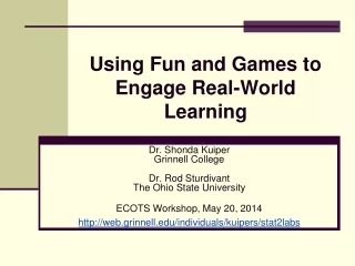 Using Fun and Games to Engage Real-World Learning