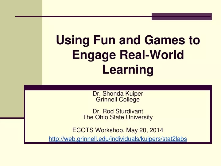 using fun and games to engage real world learning