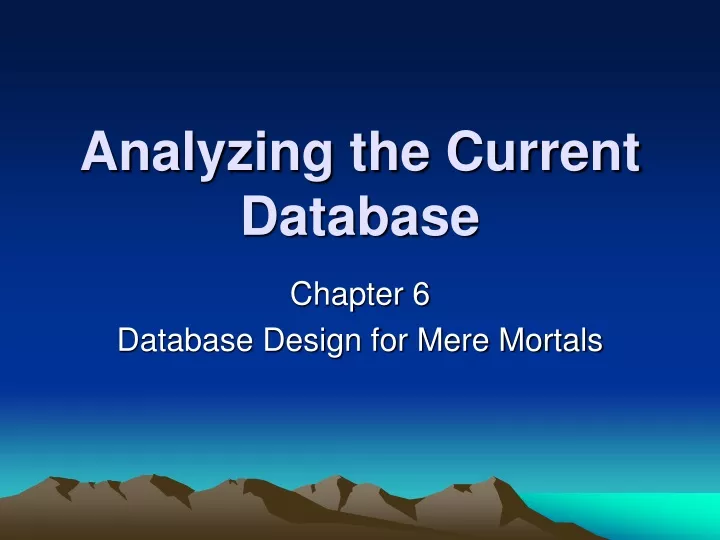 analyzing the current database