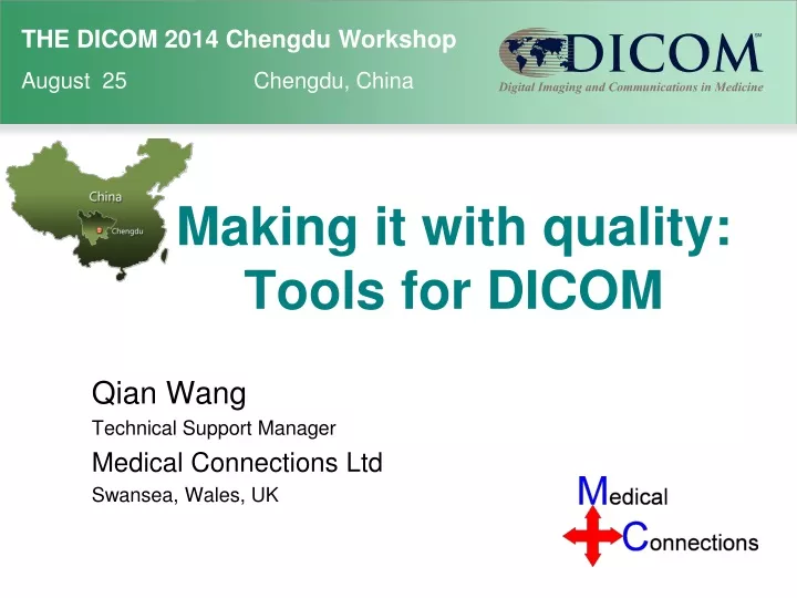 making it with quality tools for dicom