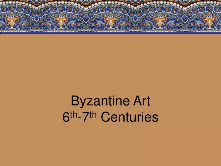byzantine art 6 th 7 th centuries