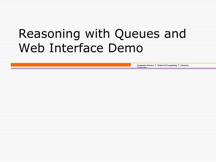 reasoning with queues and web interface demo