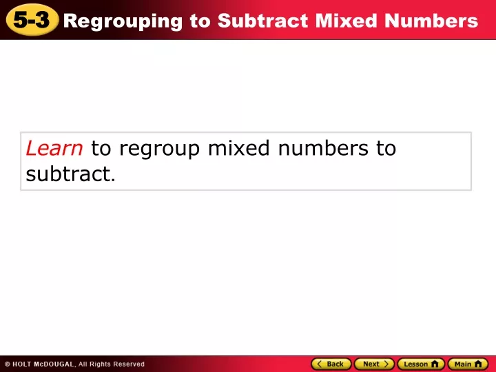 learn to regroup mixed numbers to subtract