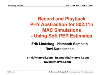 Record and Playback  PHY Abstraction for 802.11n MAC Simulations - Using Soft PER Estimates