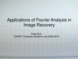 Applications of Fourier Analysis in Image Recovery