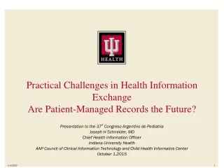 Practical Challenges in Health Information Exchange Are Patient-Managed Records the Future?