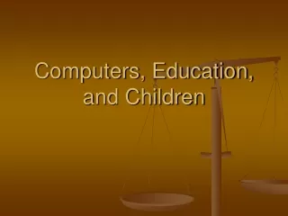 Computers, Education, and Children