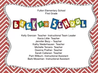 Kelly Grenzer- Teacher- Instructional Team Leader Kecia Little- Teacher Jennifer Bezy – Teacher