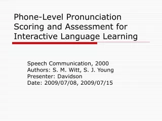 Phone-Level Pronunciation Scoring and Assessment for Interactive Language Learning