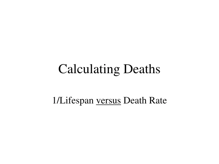 calculating deaths
