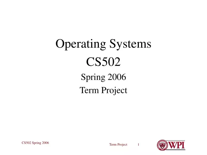operating systems cs502 spring 2006 term project