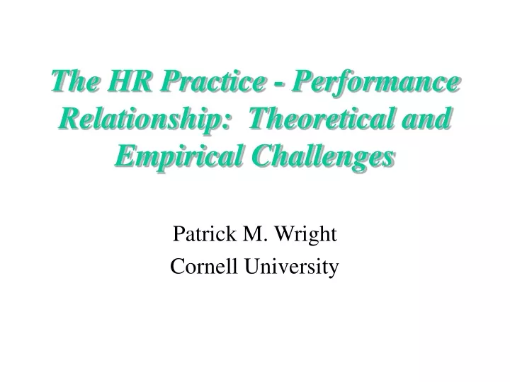 the hr practice performance relationship theoretical and empirical challenges