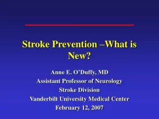 Stroke Prevention –What is New?