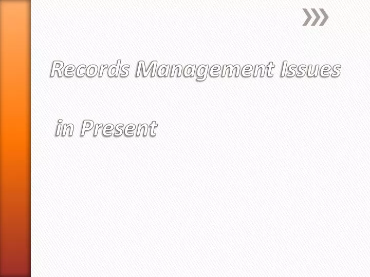records management issues in present