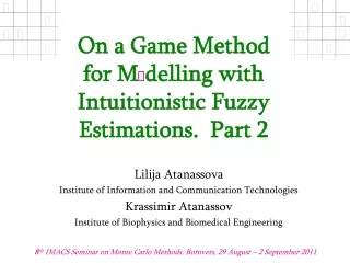 On a Game Method for M ? delling with Intuitionistic Fuzzy Estimations.  Part 2