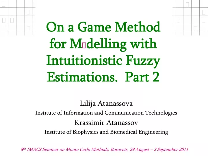on a game method for m delling with intuitionistic fuzzy estimations part 2