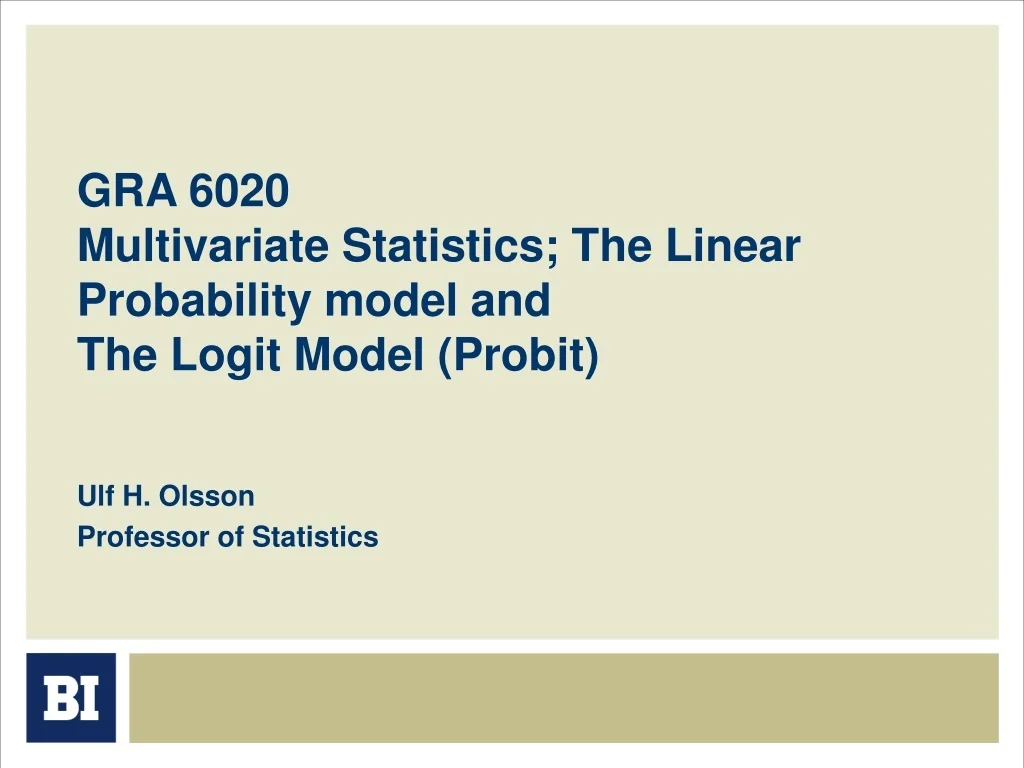 PPT - GRA 6020 Multivariate Statistics; The Linear Probability model ...
