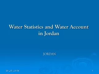 Water Statistics and Water Account in Jordan
