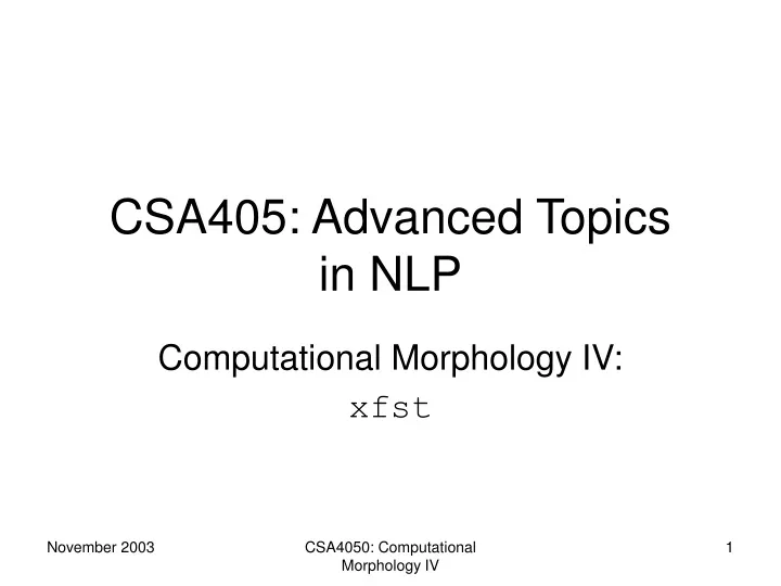 csa405 advanced topics in nlp
