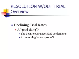 RESOLUTION W/OUT TRIAL Overview
