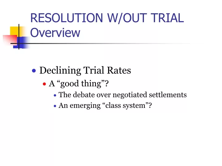 resolution w out trial overview